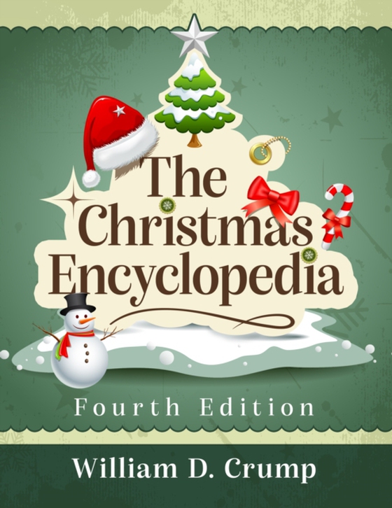 Christmas Encyclopedia, 4th ed. (e-bog) af William D. Crump, Crump