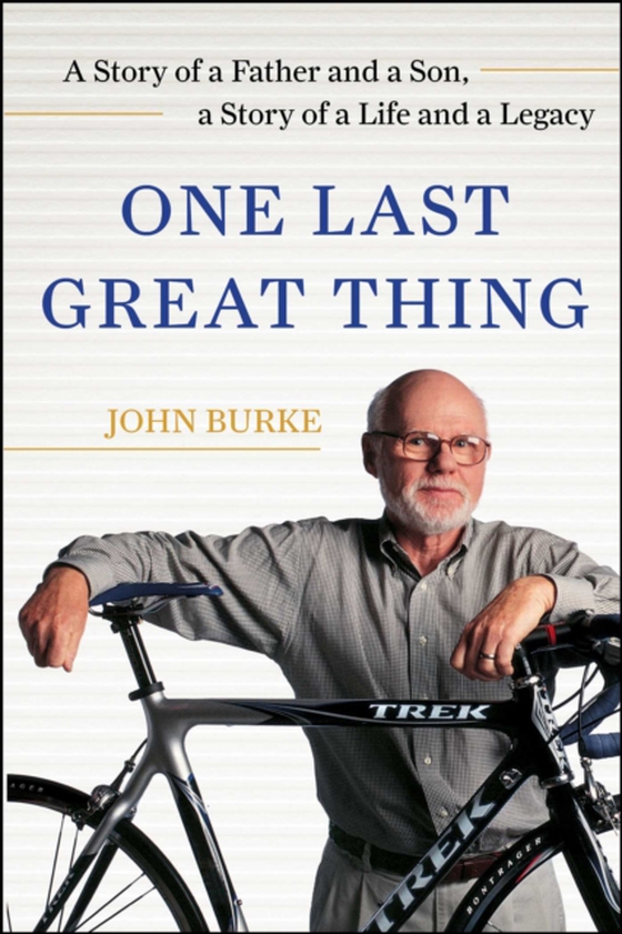 One Last Great Thing (e-bog) af Burke, John