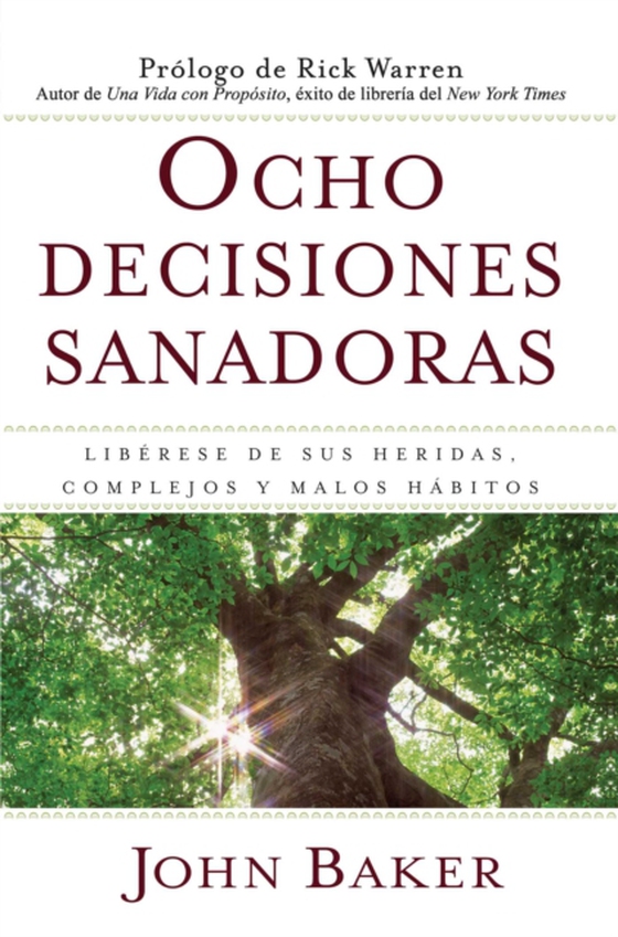 Ocho decisiones sanadoras (Life's Healing Choices) (e-bog) af Baker, John