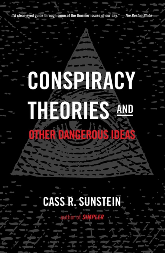 Conspiracy Theories and Other Dangerous Ideas (e-bog) af Sunstein, Cass R.