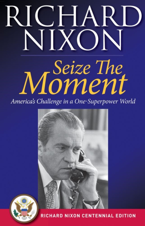 Seize the Moment (e-bog) af Nixon, Richard