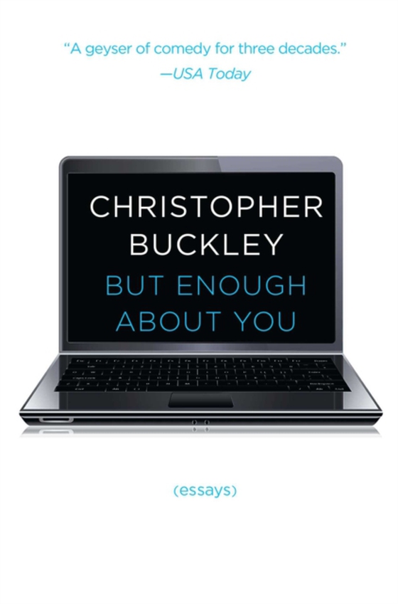 But Enough About You (e-bog) af Buckley, Christopher