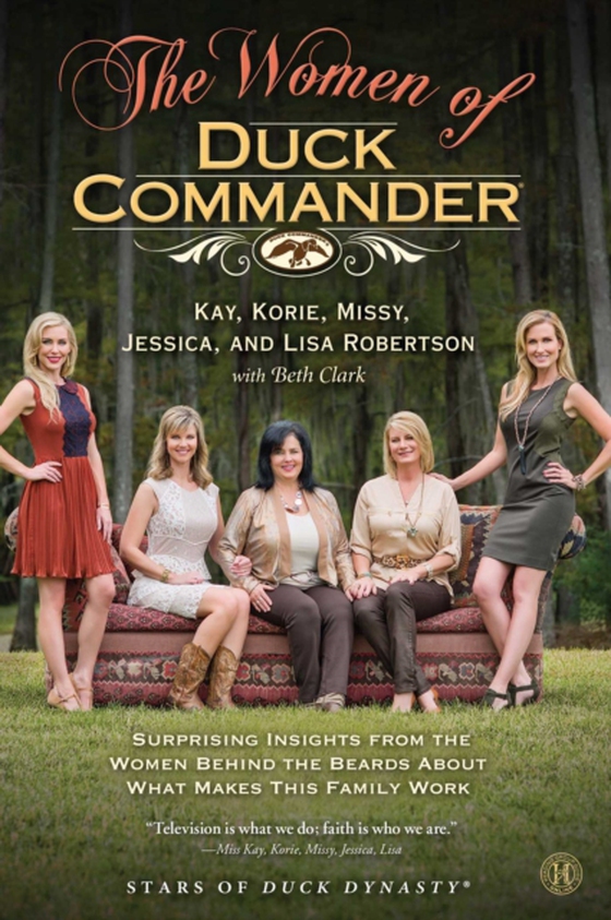 Women of Duck Commander (e-bog) af Robertson, Lisa