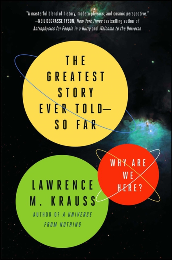 Greatest Story Ever Told--So Far (e-bog) af Krauss, Lawrence M.