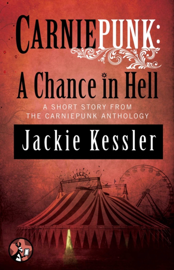 Carniepunk: A Chance in Hell (e-bog) af Kessler, Jackie