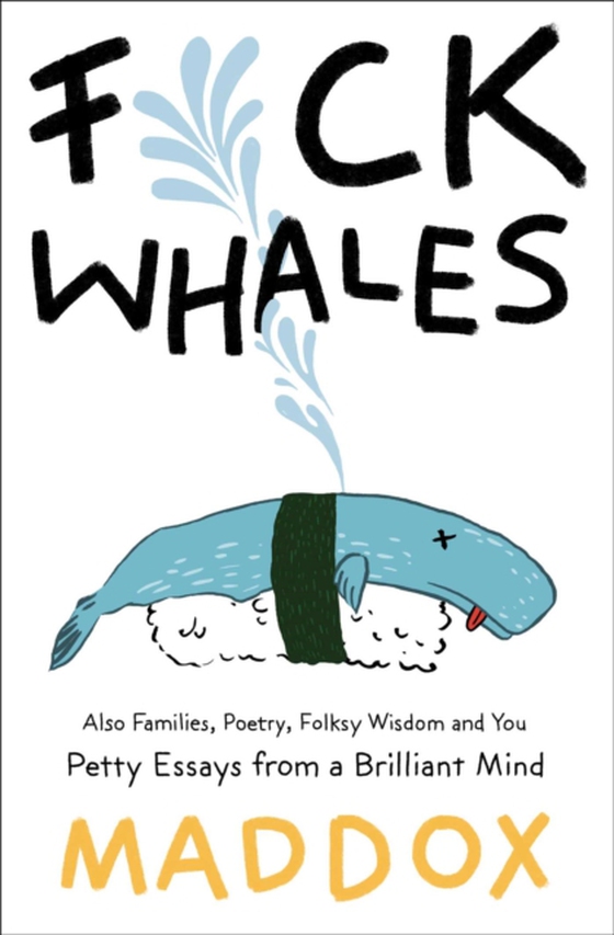 F*ck Whales (e-bog) af Maddox
