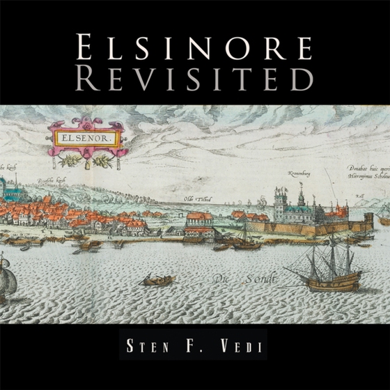 Elsinore Revisited (e-bog) af Vedi, Sten F.