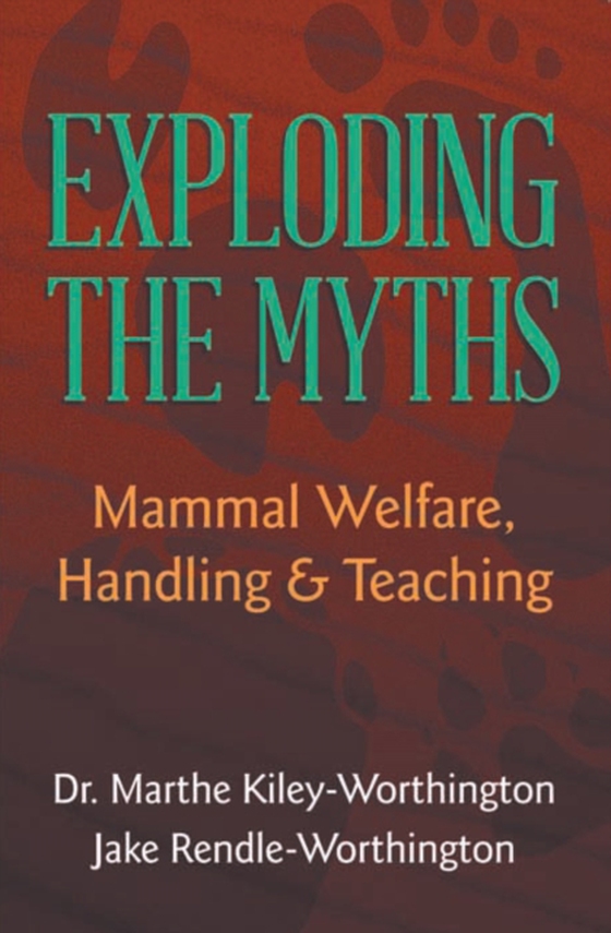 Exploding the Myths (e-bog) af Kiley-Worthington, Dr. Marthe