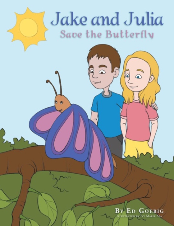 Jake and Julia Save the Butterfly (e-bog) af Goebig, Ed