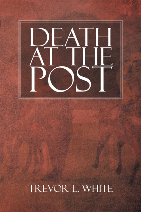 Death at the Post (e-bog) af White, Trevor L.