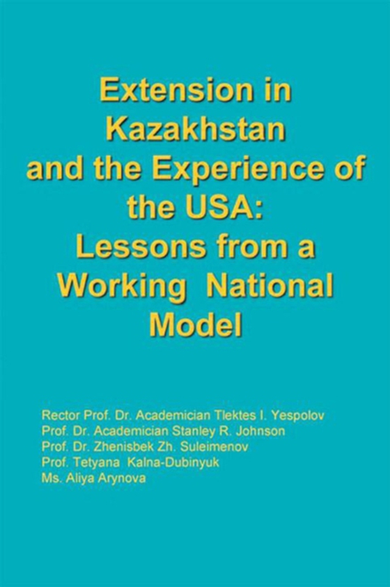 Extension in Kazakhstan and the Experience of the Usa:Lessons from a Working National Model