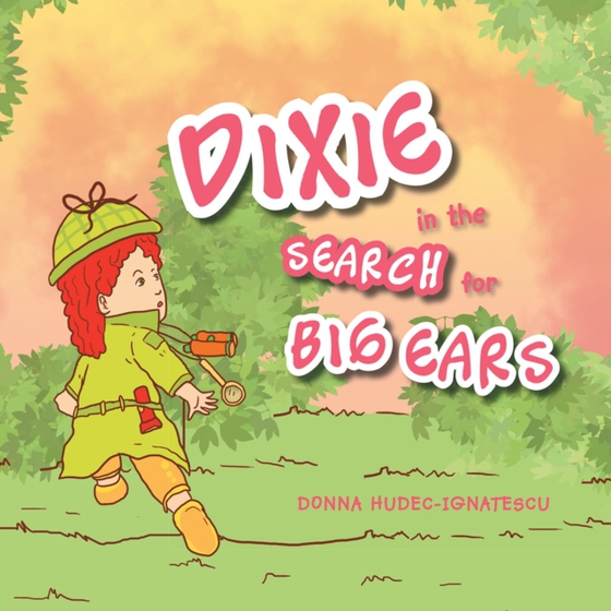 Dixie in the Search for Big Ears (e-bog) af Hudec-Ignatescu, Donna