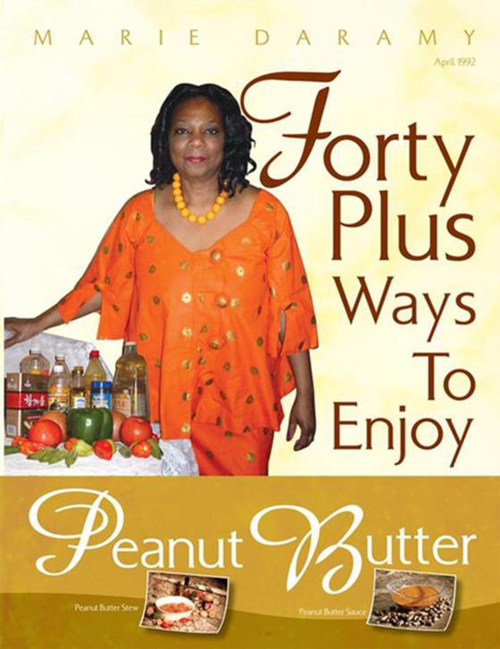 Forty Plus Ways to Enjoy Peanut Butter (e-bog) af Daramy, Marie