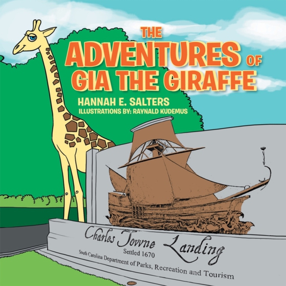 Adventures of Gia the Giraffe (e-bog) af Salters, Hannah E.