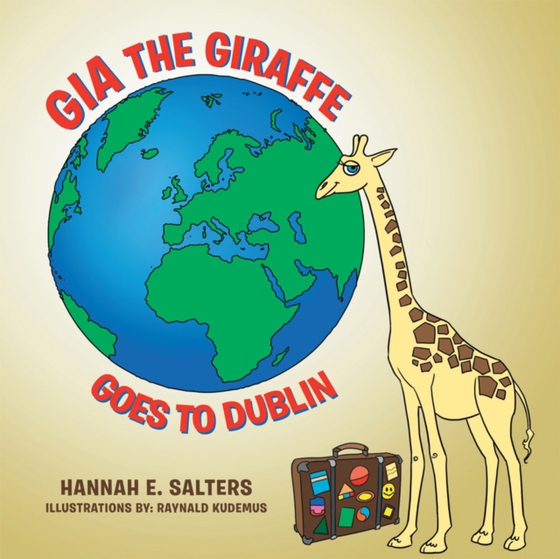 Gia the Giraffe Goes to Dublin (e-bog) af Salters, Hannah E.