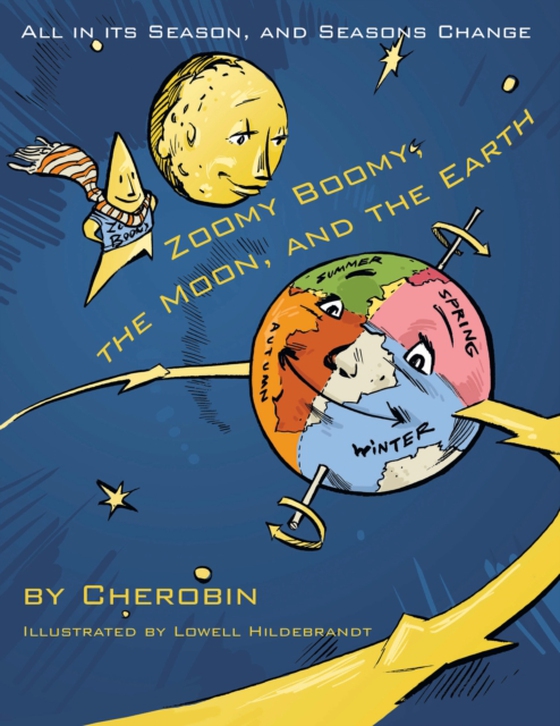 Zoomy Boomy, the Moon, and the Earth (e-bog) af Cherobin