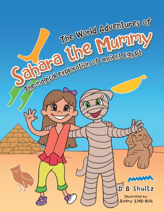 World Adventures of Sahara the Mummy (e-bog) af Shultz, D B