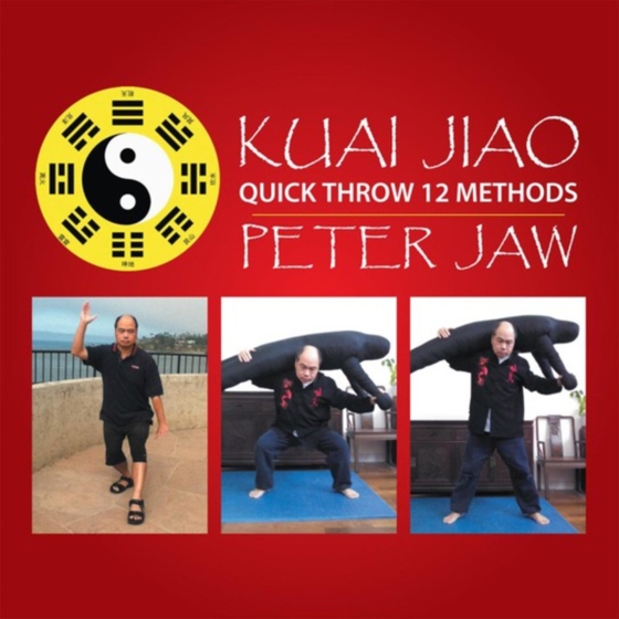 Kuai Jiao: Quick Throw 12 Methods (e-bog) af Jaw, Peter