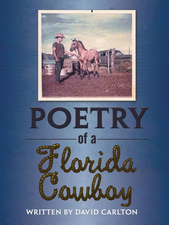 Poetry of a Florida Cowboy (e-bog) af Carlton, David