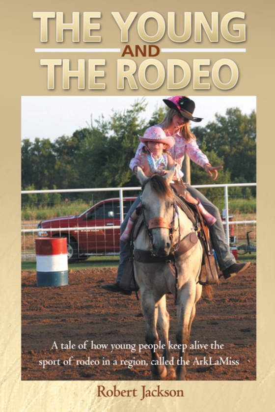 Young and the Rodeo (e-bog) af Jackson, Robert