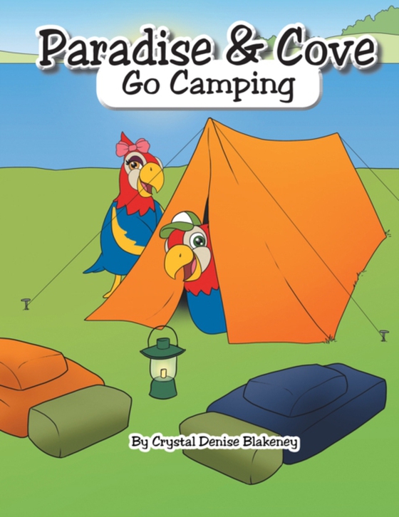 Paradise & Cove Go Camping (e-bog) af Blakeney, Crystal Denise