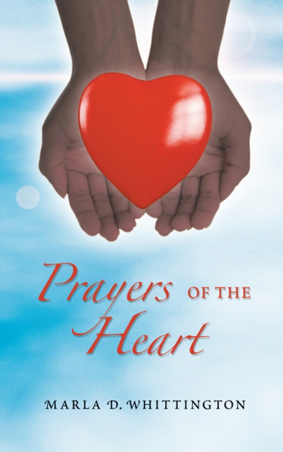 Prayers of the Heart (e-bog) af Whittington, Marla D.