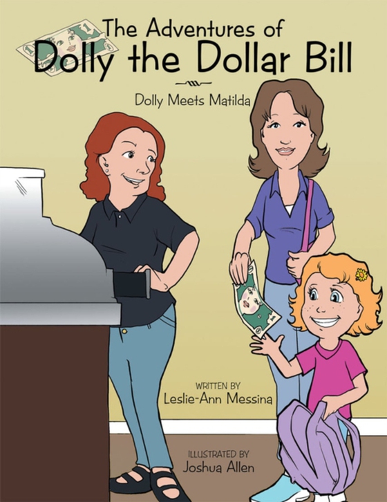 Adventures of Dolly the Dollar Bill (e-bog) af Messina, Leslie-Ann