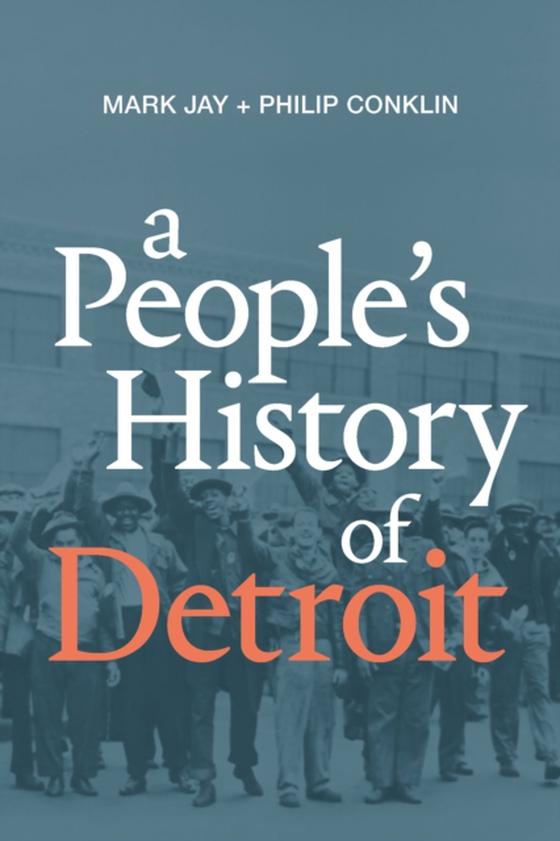 People's History of Detroit (e-bog) af Philip Conklin, Conklin