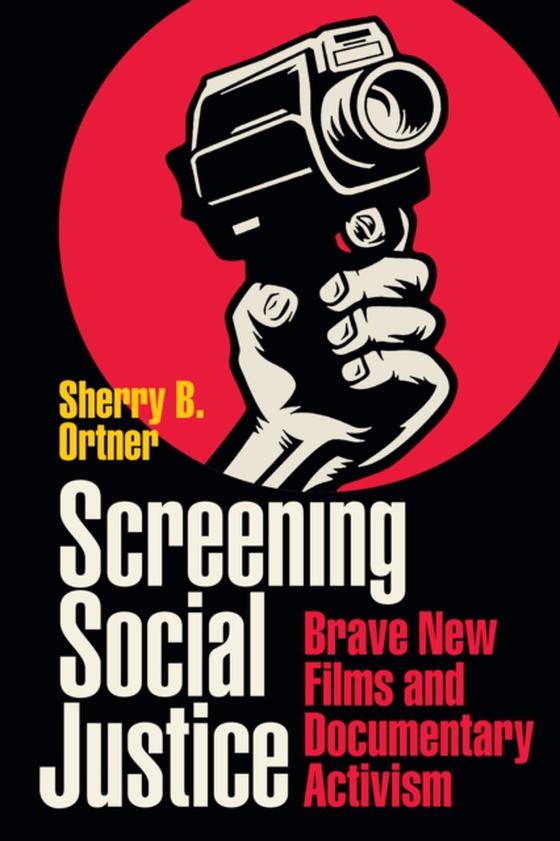 Screening Social Justice (e-bog) af Sherry B. Ortner, Ortner