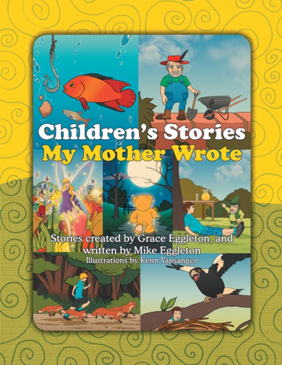 Children's Stories My Mother Wrote (e-bog) af Eggleton, Mike