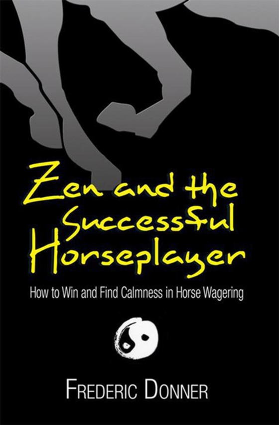 Zen and the Successful Horseplayer (e-bog) af Donner, Frederic