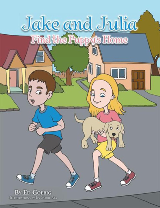 Jake and Julia Find the Puppy'S Home