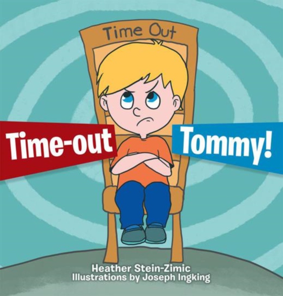 Time-Out Tommy! (e-bog) af Stein-Zimic, Heather