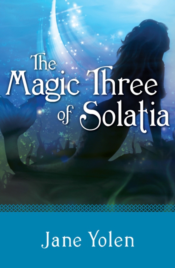 Magic Three of Solatia (e-bog) af Yolen, Jane