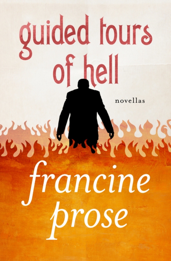 Guided Tours of Hell (e-bog) af Prose, Francine