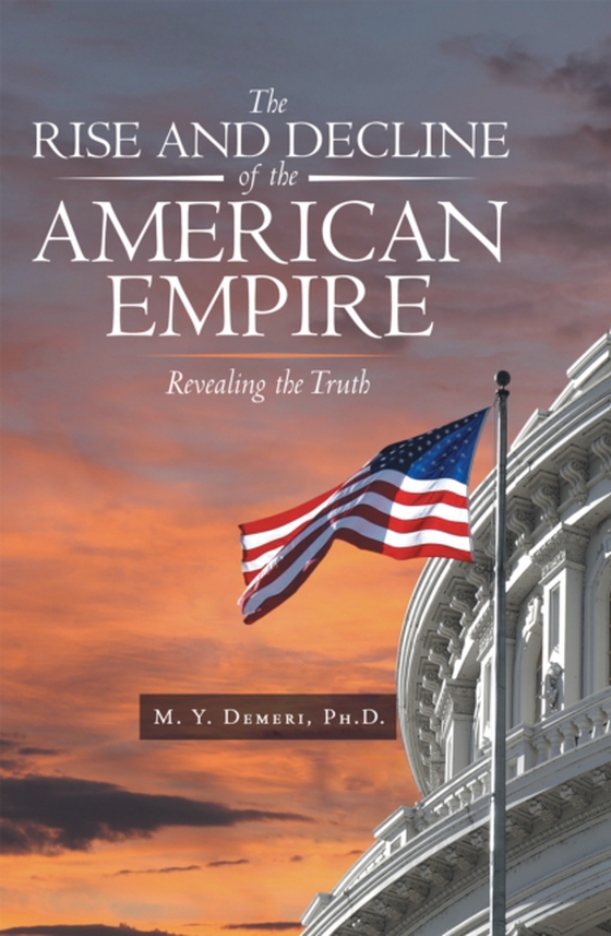 Rise and Decline of the American Empire