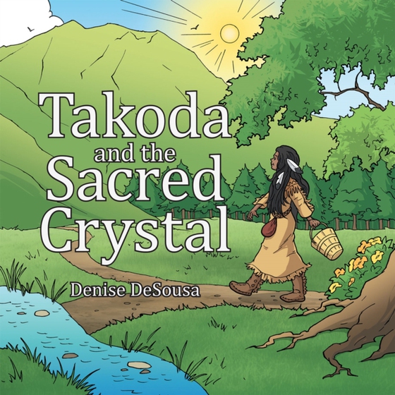 Takoda and the Sacred Crystal (e-bog) af DeSousa, Denise