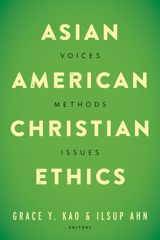 Asian American Christian Ethics (e-bog) af -