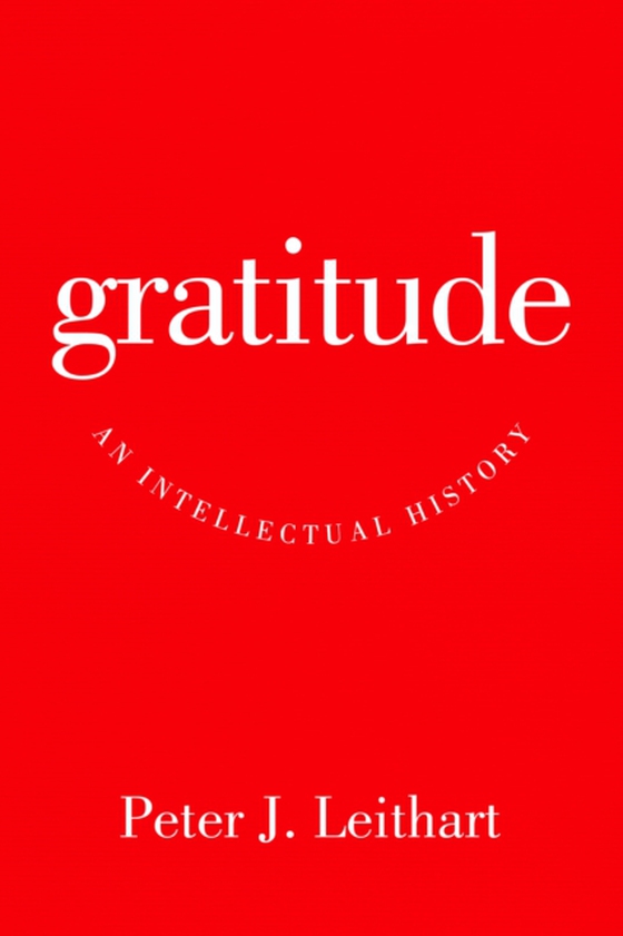 Gratitude (e-bog) af Leithart, Peter J.