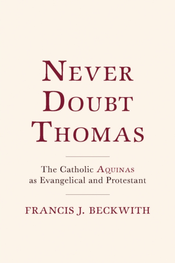 Never Doubt Thomas (e-bog) af Beckwith, Francis J.