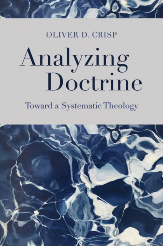 Analyzing Doctrine (e-bog) af Crisp, Oliver D.