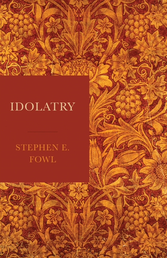 Idolatry (e-bog) af Fowl, Stephen E.