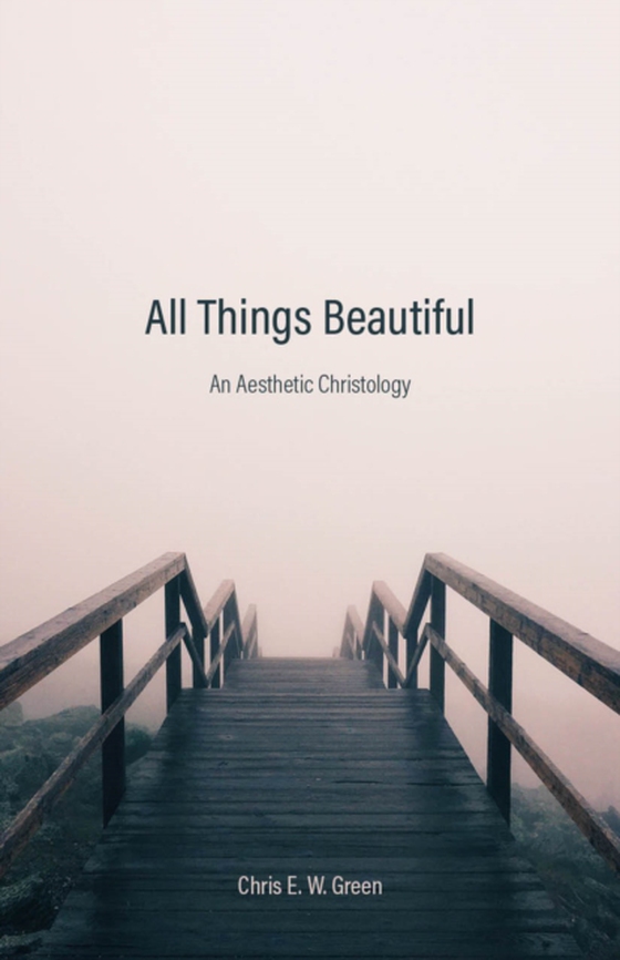 All Things Beautiful (e-bog) af Green, Chris E. W.