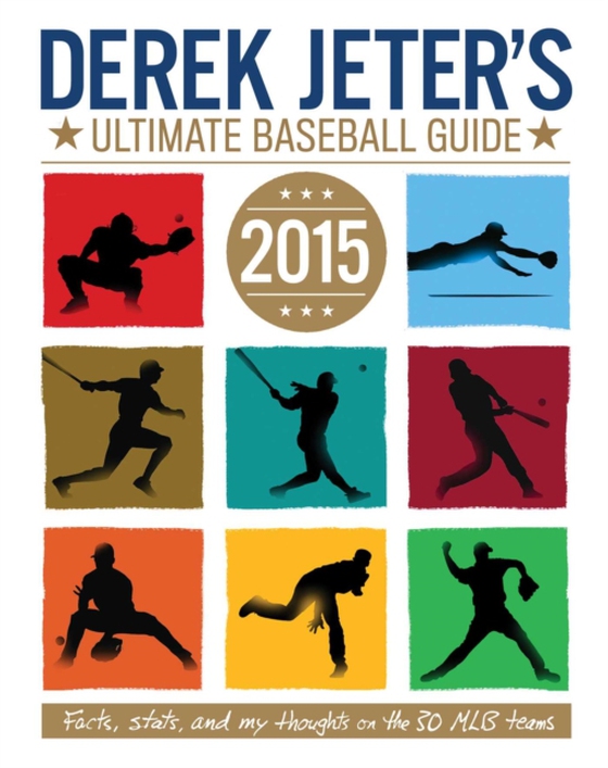 Derek Jeter's Ultimate Baseball Guide 2015 (e-bog) af Dobrow, Larry