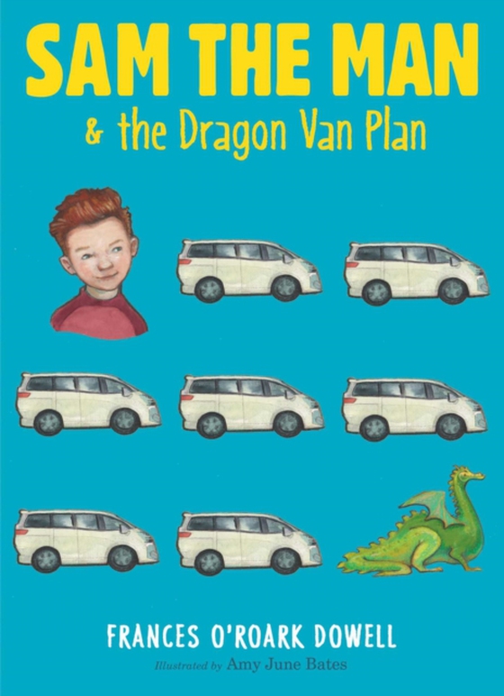 Sam the Man & the Dragon Van Plan (e-bog) af Dowell, Frances O'Roark