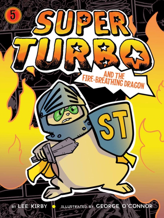 Super Turbo and the Fire-Breathing Dragon (e-bog) af Kirby, Lee