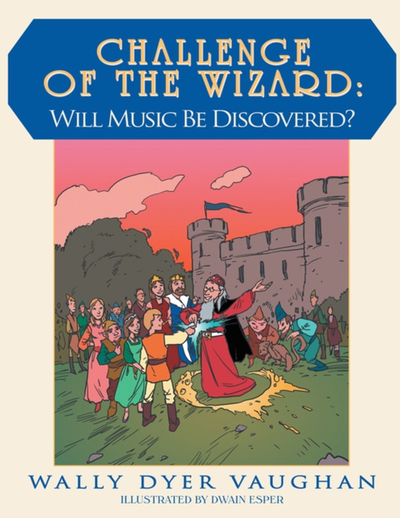 Challenge of the Wizard:  Will Music Be Discovered? (e-bog) af Vaughan, Wally Dyer