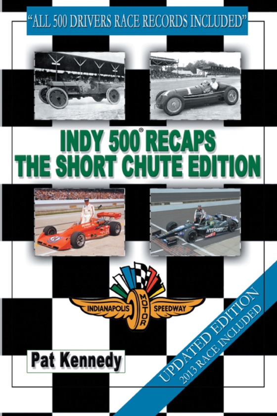 Indy 500 Recaps the Short Chute Edition (e-bog) af Kennedy, Pat