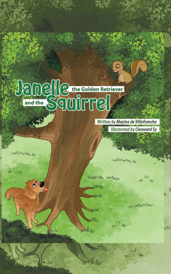 Janelle, the Golden Retriever and the Squirrel (e-bog) af Villefranche, Maxine de