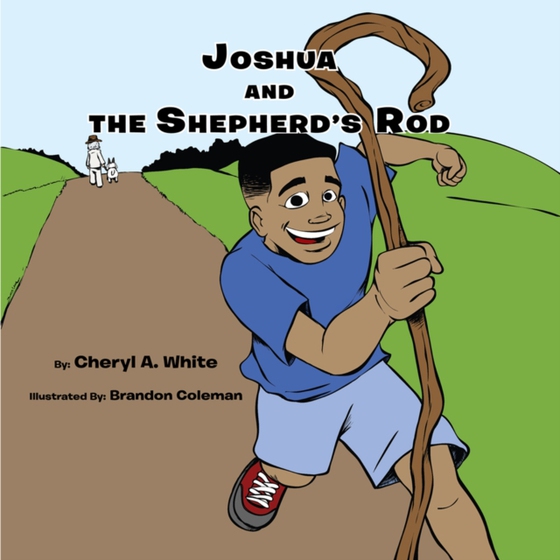 Joshua and the Shepherd's Rod (e-bog) af White, Cherly A.